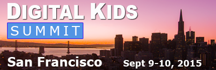 Digital Kids Summit - San Francisco - Sept 9-10, 2015